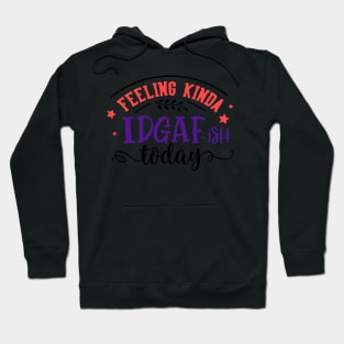 IDGAF Hoodie